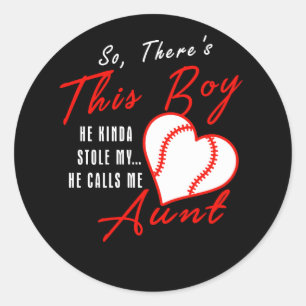 So, There's This Boy He Kinda Stole My Aunt Classic Round Sticker