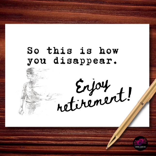 So This Is How You Disappear Retirement Card (When retirement feels like a clean getaway.)