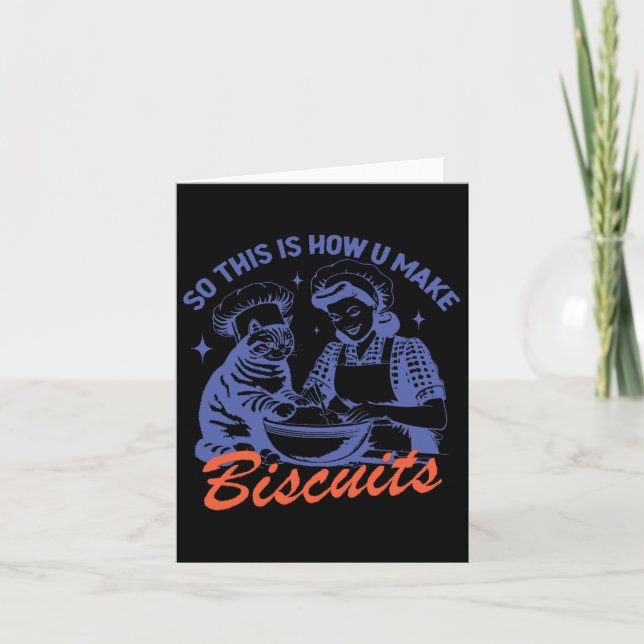So This Is How You Make Biscuits Funny Meme Cat Ba Card (Front)