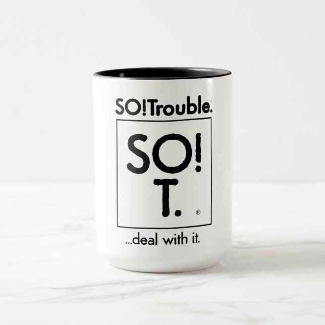 SO!Trouble. ...deal with it. Mug (Center)