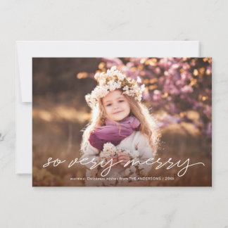 So Very Merry Christmas Handwritten Script Photo Holiday Card