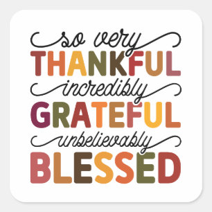 So Very Thankful Incredibly Grateful Fall  Square Sticker