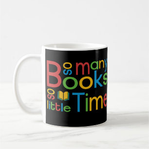 So viele Bücher so wenig Zeit - Bücherwurm Zitat Coffee Mug