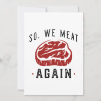 So We Meat Again