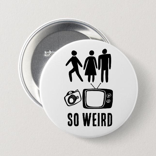 SO WEIRD Person Woman Man Camera TV 7.5 Cm Round Badge (Front & Back)