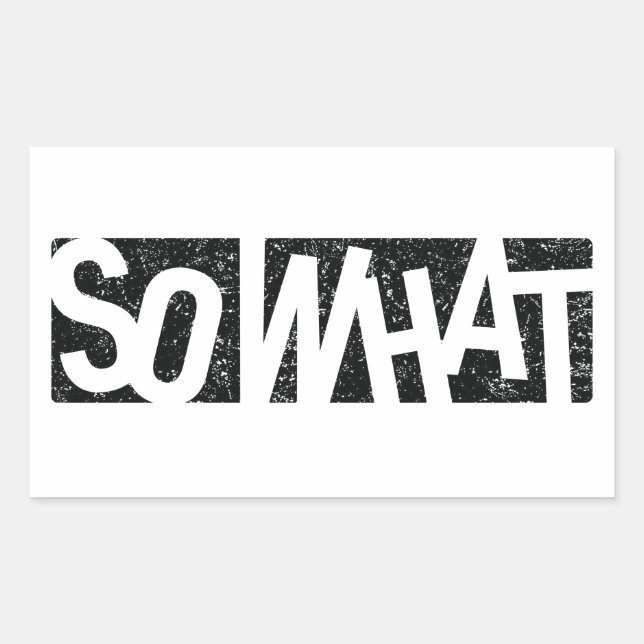 So What Rectangular Sticker (Front)