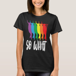 So What upside down cats in rainbow colours T-Shirt