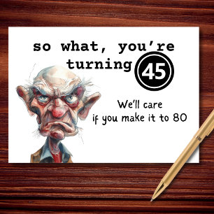So What, You’re Turning 45 Sarcastic Birthday Card
