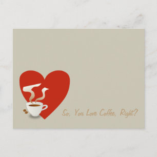 So, You Love Coffee, Right? Postcard