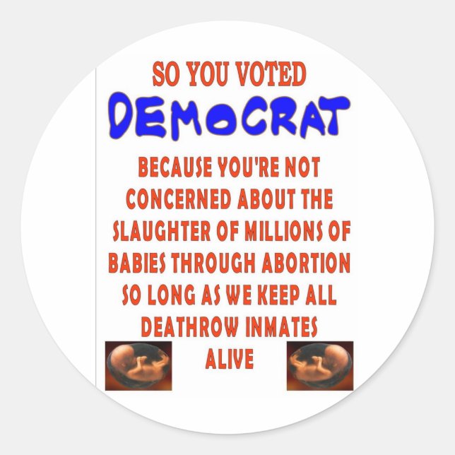 SO YOU VOTED DEMOCTAT CLASSIC ROUND STICKER (Front)