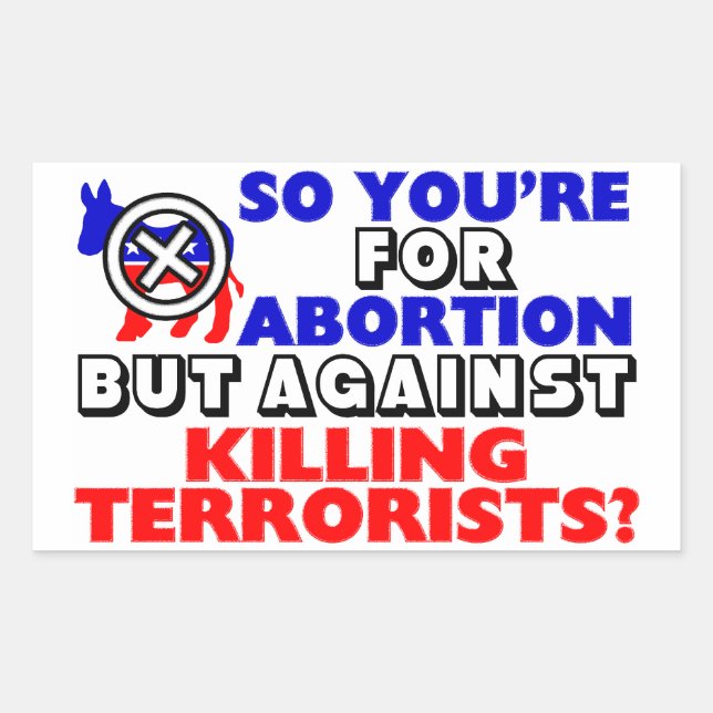 So You're For Abortion... Rectangular Sticker (Front)