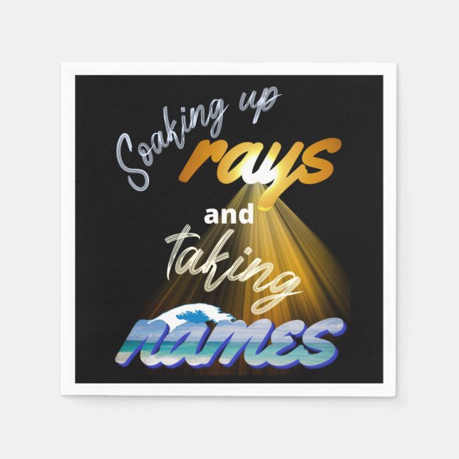 Soaking Up Rays and Taking Names Summertime Napkin (Front)