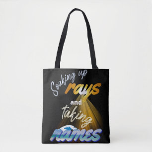 Soaking Up Rays and Taking Names Summertime Tote Bag