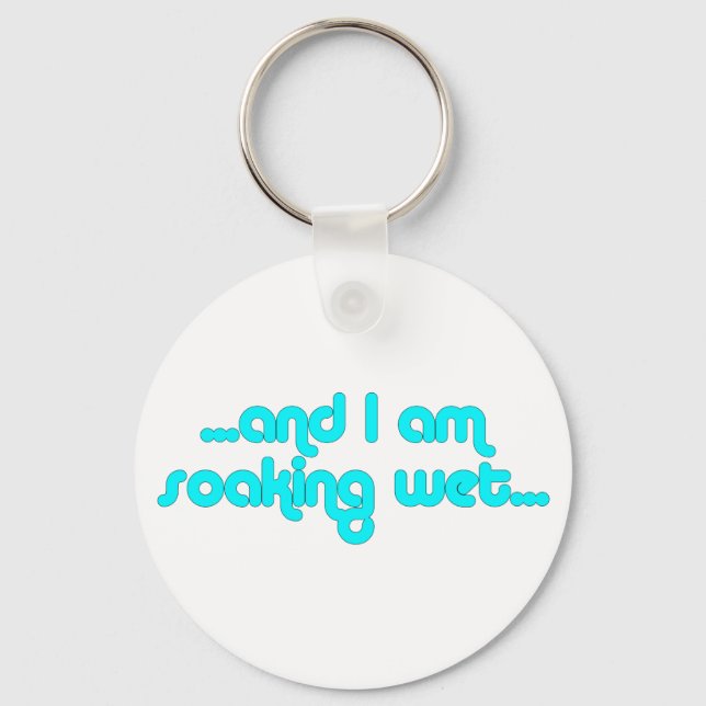 Soaking Wet Light Blue Key Ring (Front)