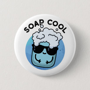 Soap Cool Funny Soap Pun  6 Cm Round Badge