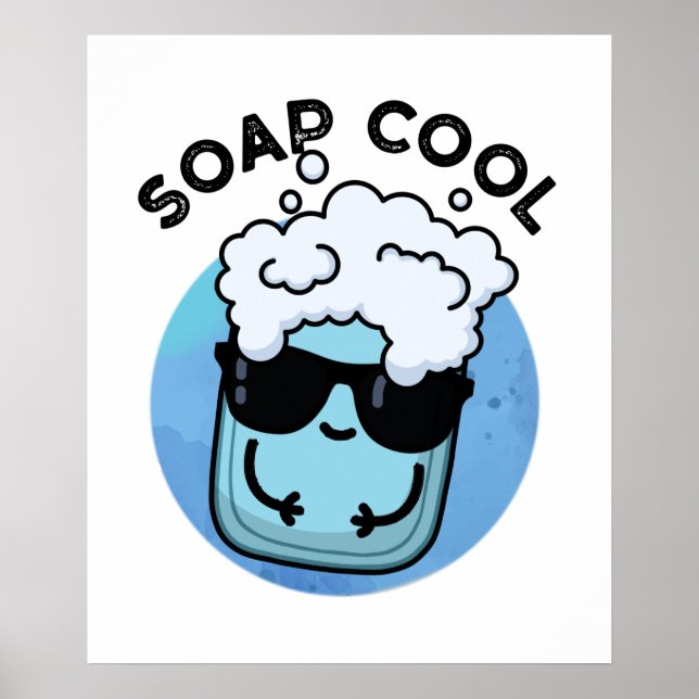 Soap Cool Funny Soap Pun  Poster (Front)