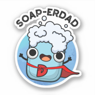 Soap-erdad Funny soap Dad Pun 
