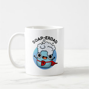 Soap-erdad Funny soap Dad Pun Coffee Mug