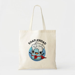 Soap-erdad Funny Soap Dad Pun  Tote Bag