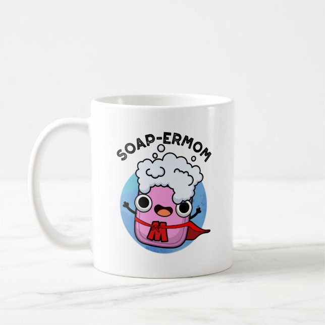 Soap-ermom Funny soap Mum Pun  Coffee Mug (Left)