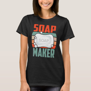 Soap Maker Vintage Soaper Making Homemade Craftin T-Shirt