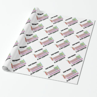 Soap Making Is Just Chemistry (Periodic Table) Wrapping Paper