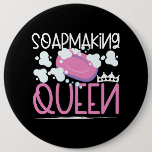 Soap Making Queen Soap Making Soapmaking 6 Cm Round Badge