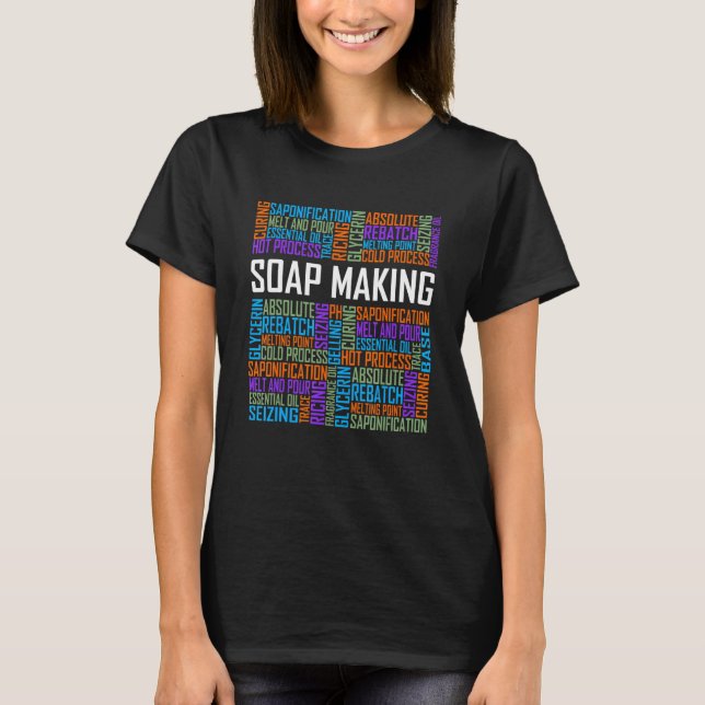 Soap Making Words for Soapmaking Soap Maker Hobby T-Shirt (Front)