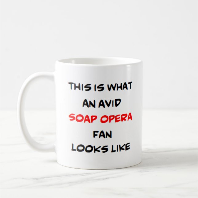 soap opera fan, avid coffee mug (Left)