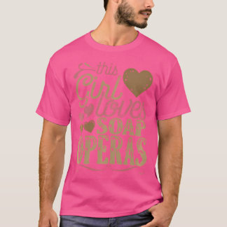 Soap Operas Shirt Tshirt Gift Tee Present Tv Shows