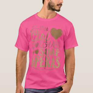 Soap Operas Shirt Tshirt Gift Tee Present Tv Shows