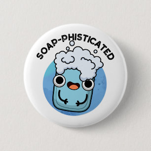 Soap-phisticated Funny Soap Pun 6 Cm Round Badge