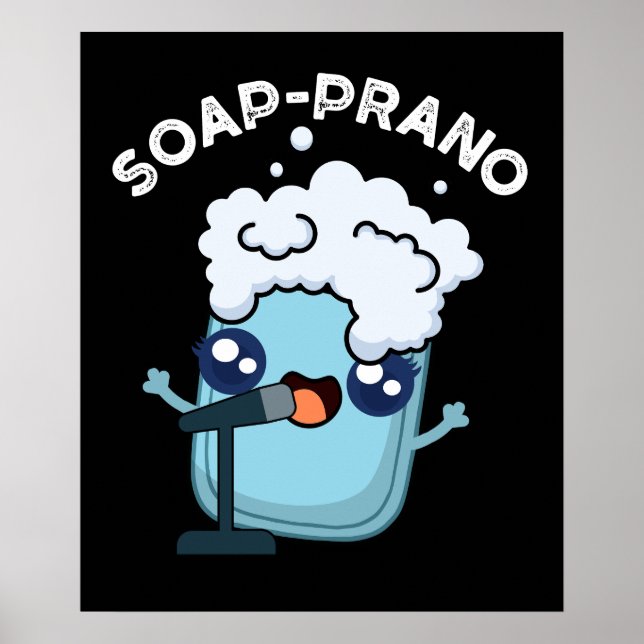 Soap-prano Funny Soprano Soap Pun Dark BG Poster (Front)