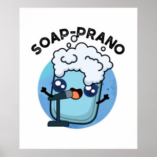 Soap-prano Funny Soprano Soap Pun  Poster