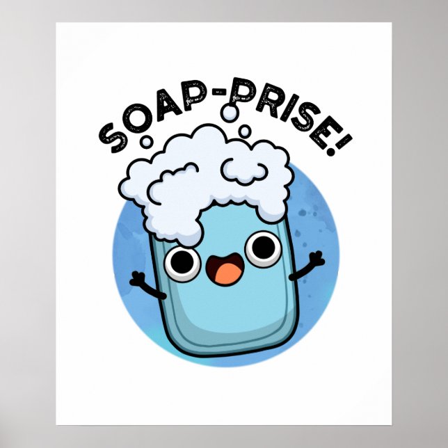 Soap-prise Cute Surprised Soap Pun Poster (Front)