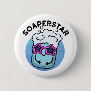 Soaperstar Funny Superstar Soap Pun 6 Cm Round Badge