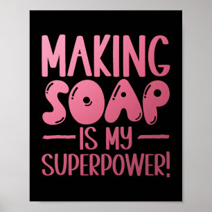 Soapmaker Soapmaking Soap Crafting Soap Lover 7 Poster