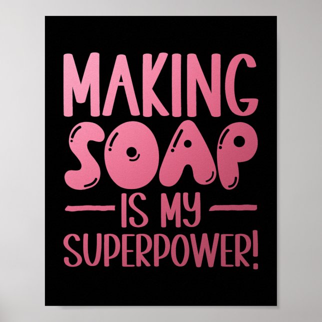 Soapmaker Soapmaking Soap Crafting Soap Lover 7 Poster (Front)