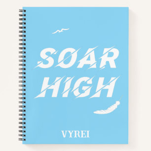 Soar High Self Motivation Love Positive Affirm Notebook