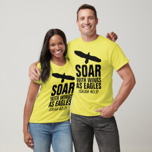 SOAR WITH WINGS AS EAGLES , Christian T-Shirts