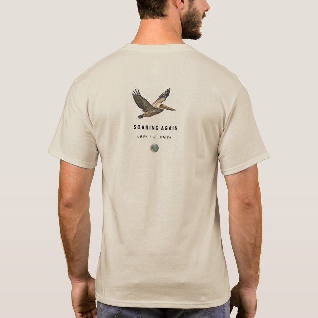 Soaring Again -- a celebration of Brown Pelicans! T-Shirt (Back)
