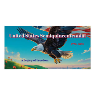 Soaring Eagle—United States 250th Tribute Poster