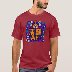 Sober AF - Chinese - T-Shirt