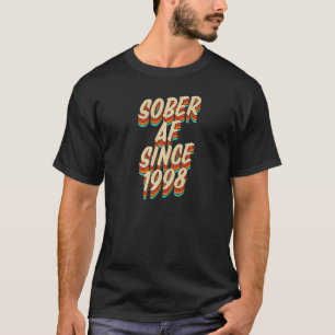 Sober Af Since 1998 Sobriety Anniversary Party Su T-Shirt