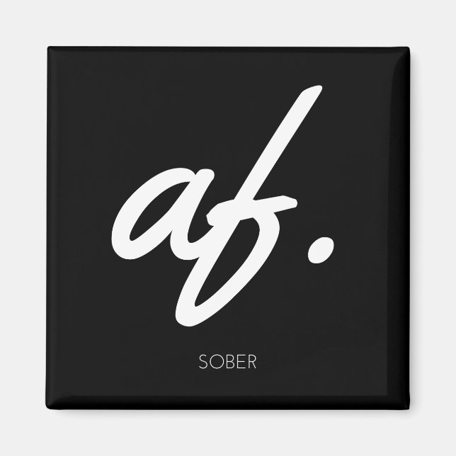 Sober AF - Sober Gifts Men Women Magnet (Front)