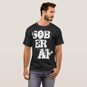 Sober AF Sobriety 101 T-Shirt