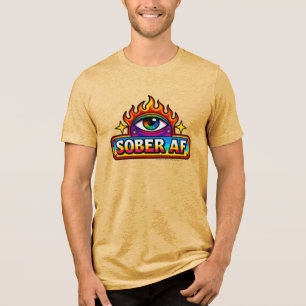 Sober AF -  Tri-Blend Shirt