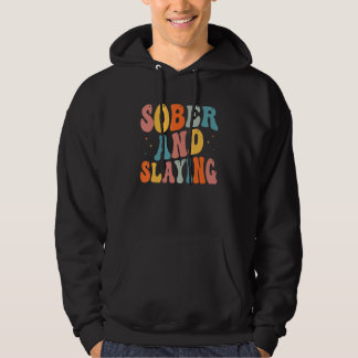 Sober and Slaying Sobriety Recovery Anniversary Aw Hoodie