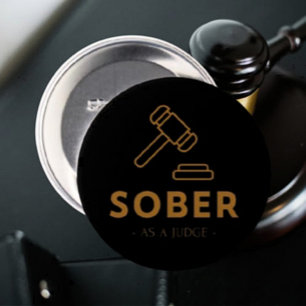 Sober As A Judge – Gold Gavel Button