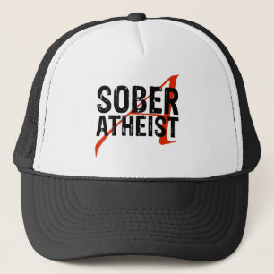 Sober Atheist Trucker Hat